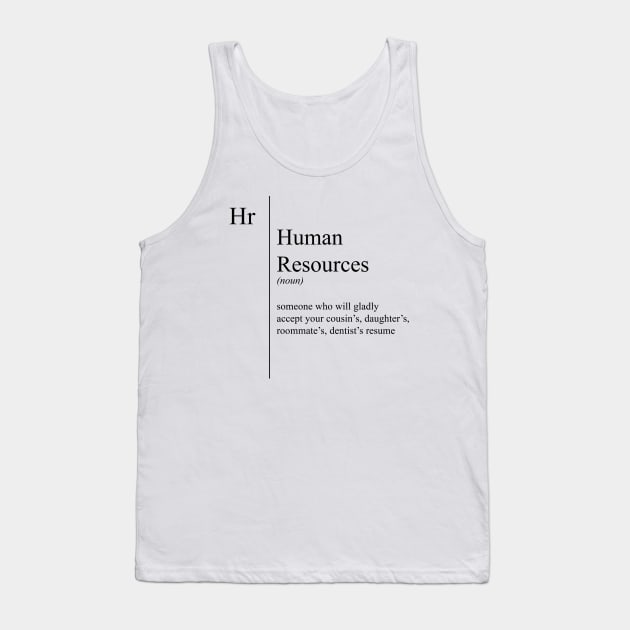 Funny Human Resources Definition Tank Top by JustCreativity